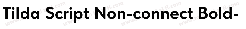 Tilda Script Non-connect Bold字体转换